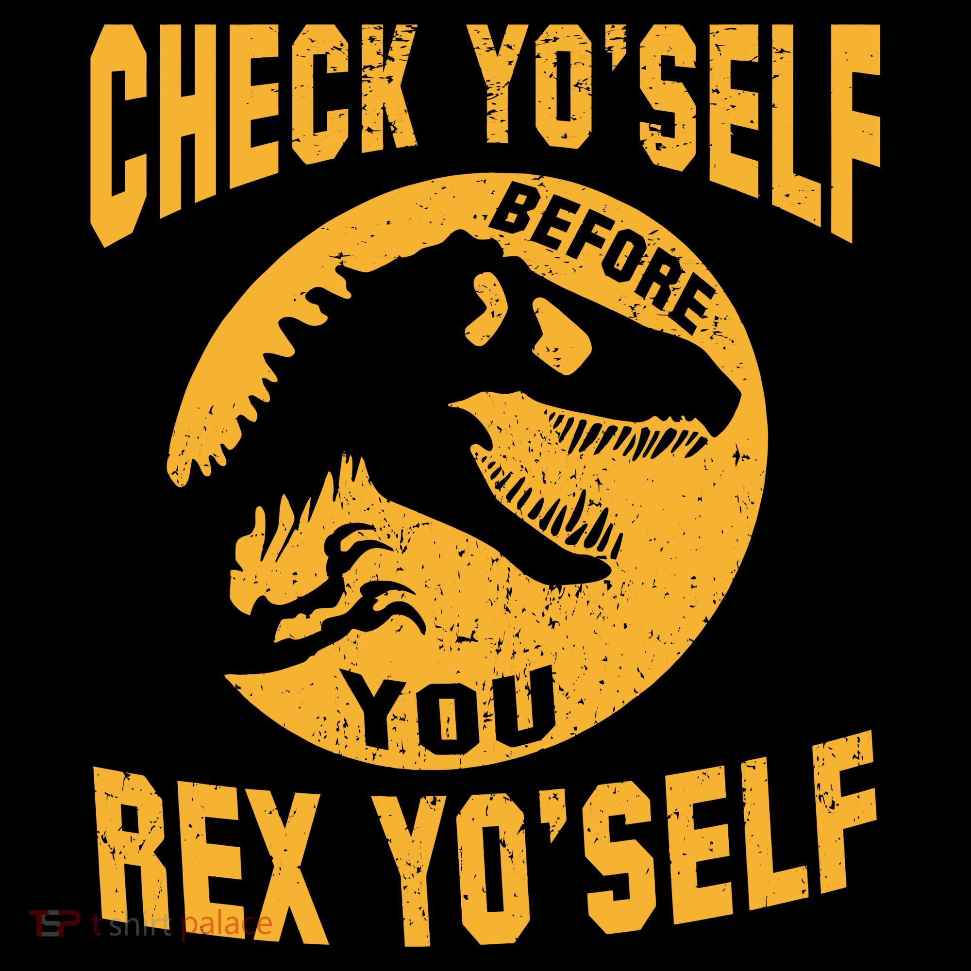 Check Yo'Self Before You Rex Yo'Self Button