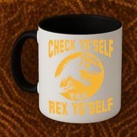Check Yo'Self Before You Rex Yo'Self Coffee Mug thumb 2