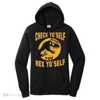 Check Yo'Self Before You Rex Yo'Self Women's Hoodie thumb 0