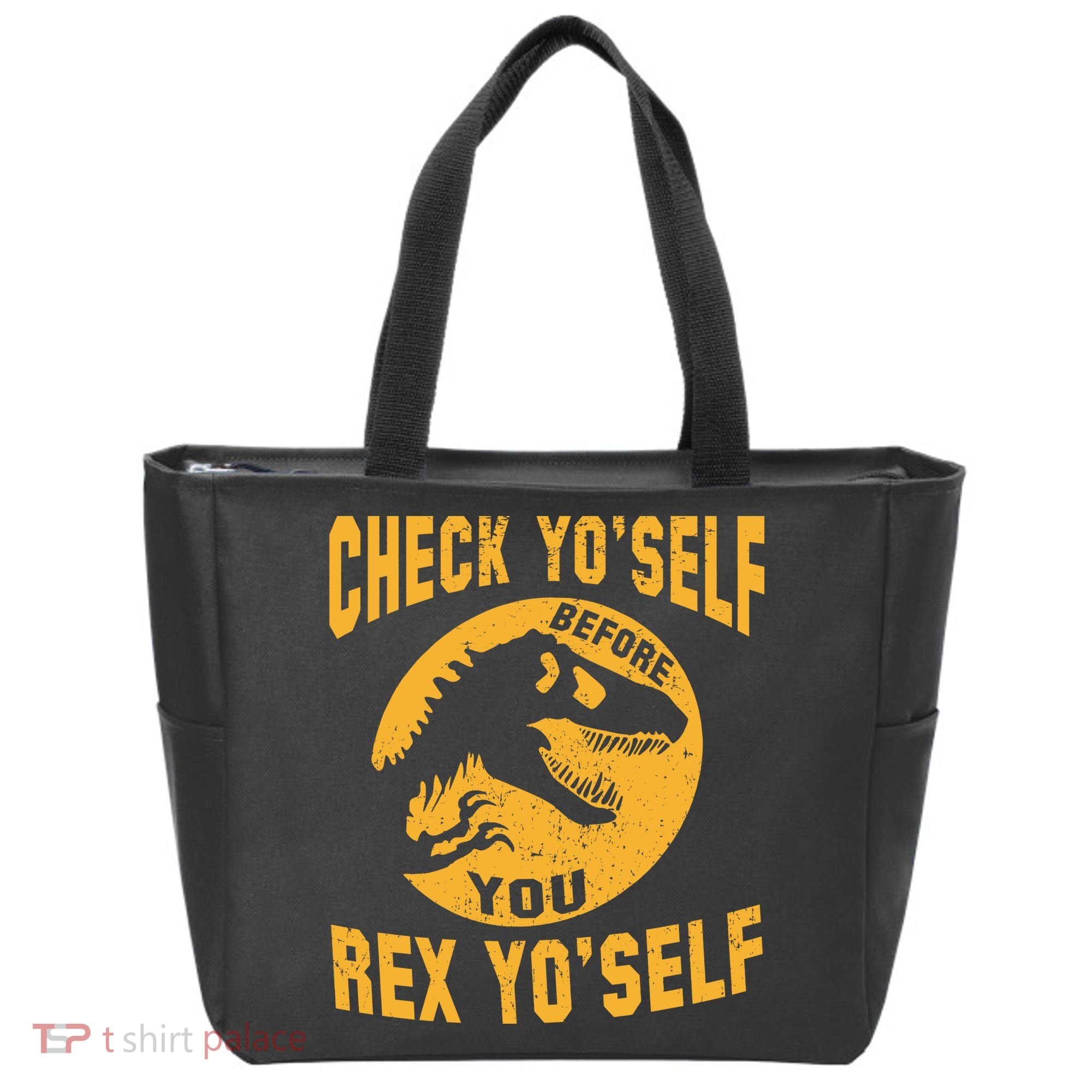Check Yo'Self Before You Rex Yo'Self Tote Bag