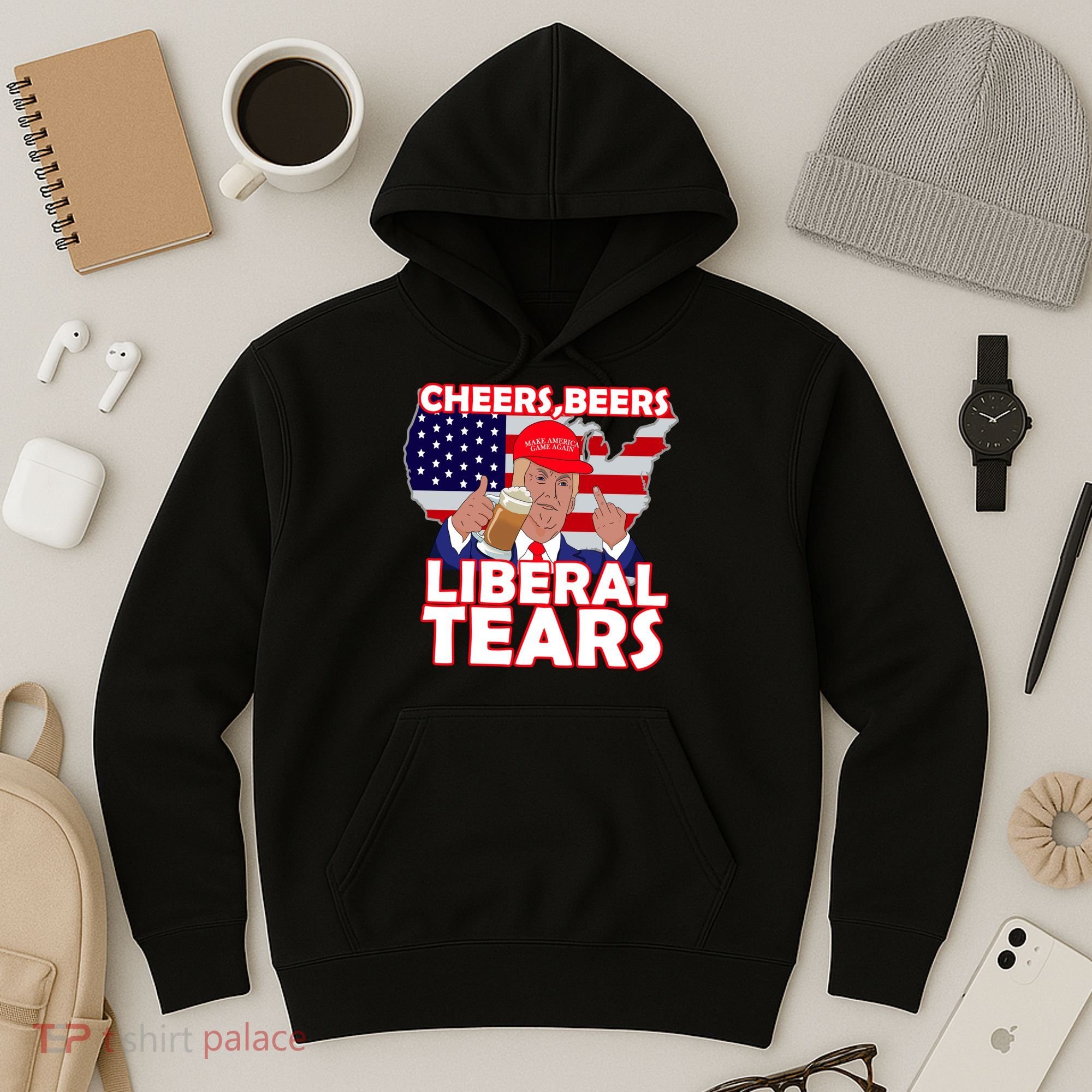 Cheers Beers Liberal Tears Pro Trump Hoodie