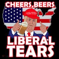 Cheers Beers Liberal Tears Pro Trump T-Shirt thumb 7