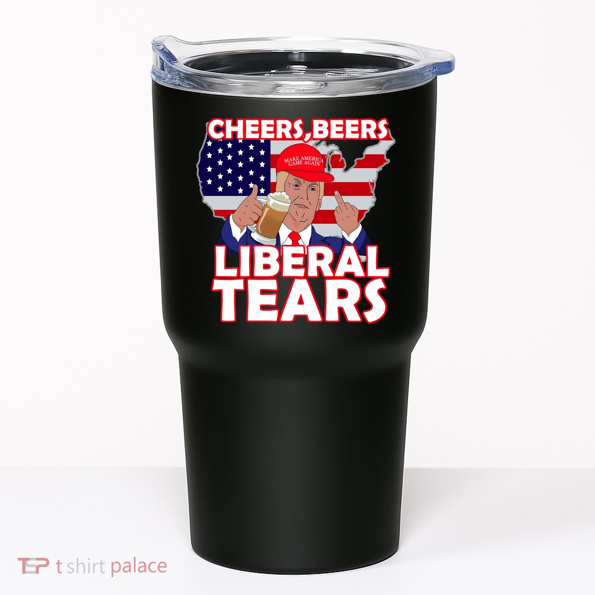 Cheers Beers Liberal Tears Pro Trump Tumbler
