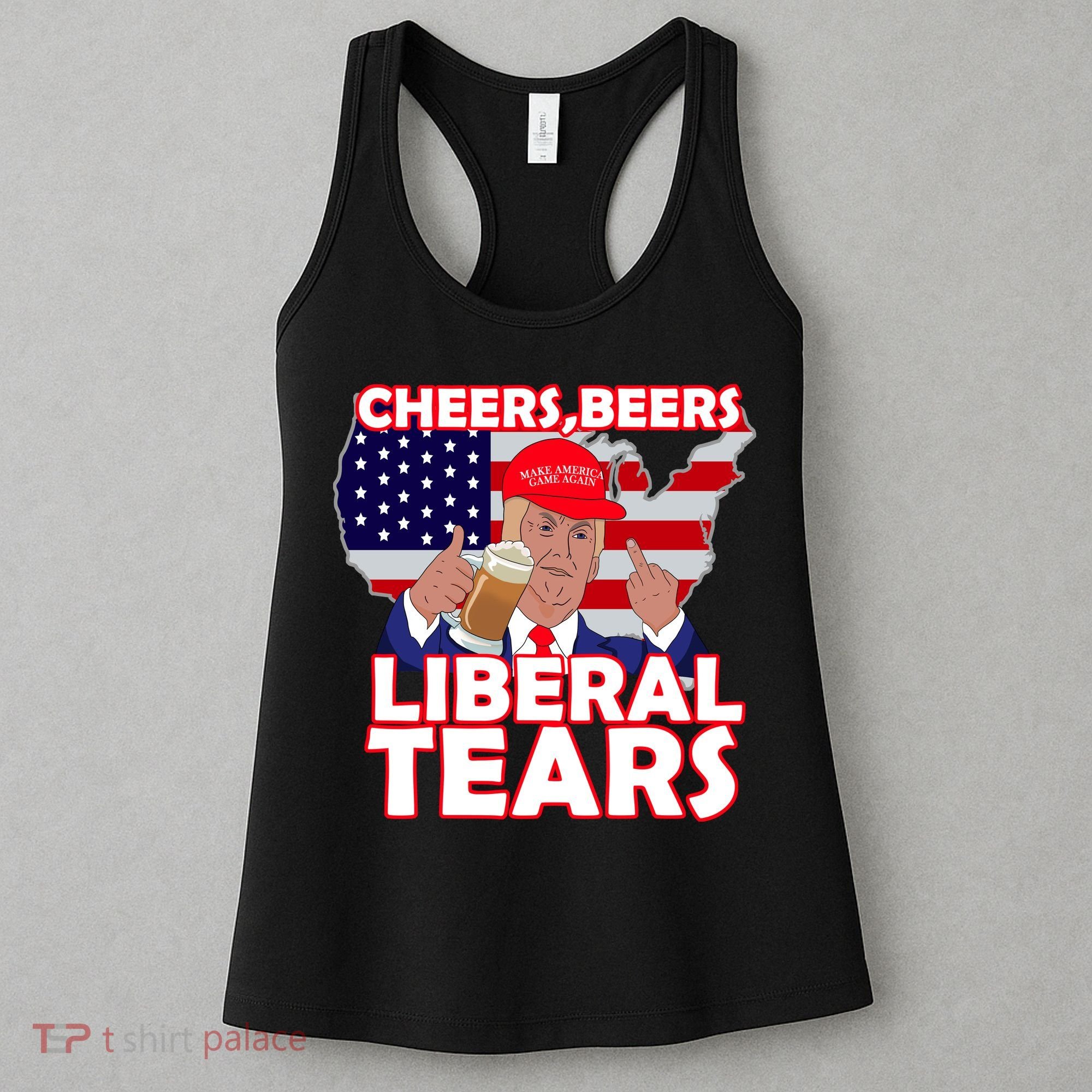 Cheers Beers Liberal Tears Pro Trump Women's Tank Top