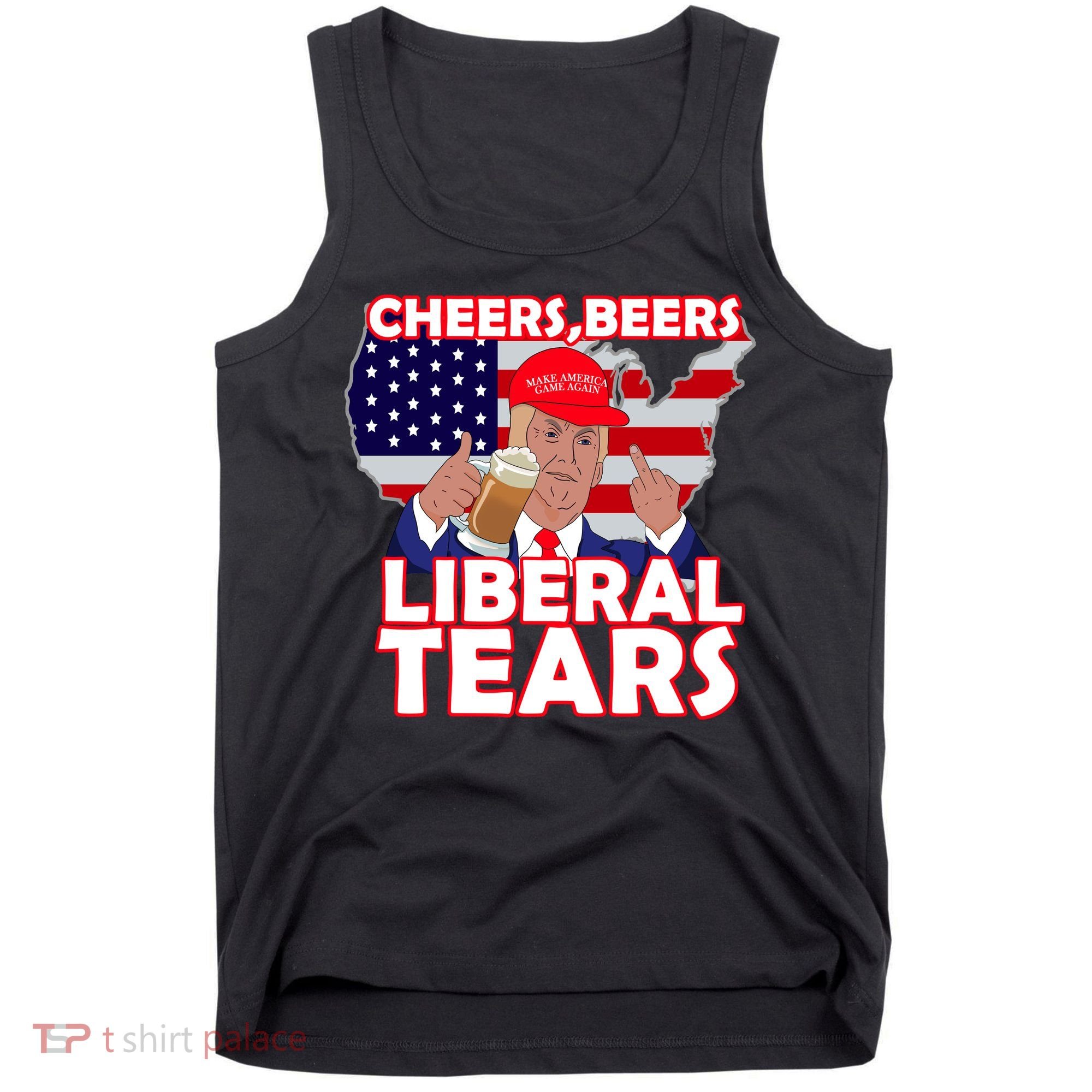 Cheers Beers Liberal Tears Pro Trump Tank Top