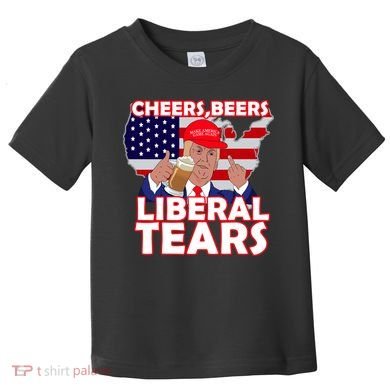 Cheers Beers Liberal Tears Pro Trump Toddler T-Shirt