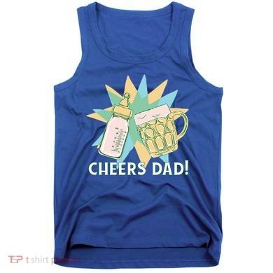 Cheers Dad Bottle And Beer Tank Top