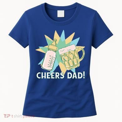 Cheers Dad Bottle And Beer Women's T-Shirt