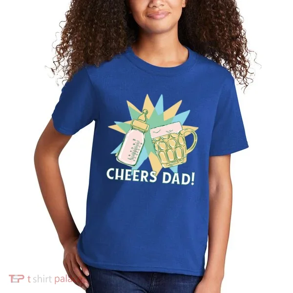 Cheers Dad Bottle And Beer Kids T-Shirt
