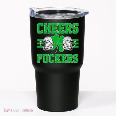 Cheers Fuckers Tumbler