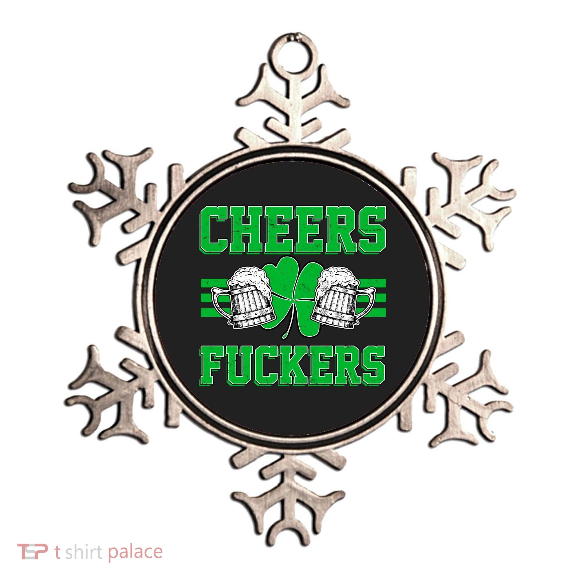 Cheers Fuckers Ornament