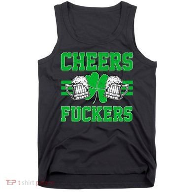 Cheers Fuckers Tank Top
