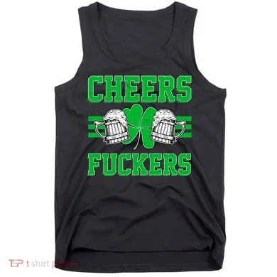 Cheers Fuckers Tank Top