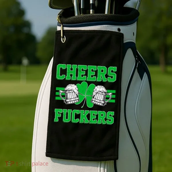 Cheers Fuckers Golf Towel