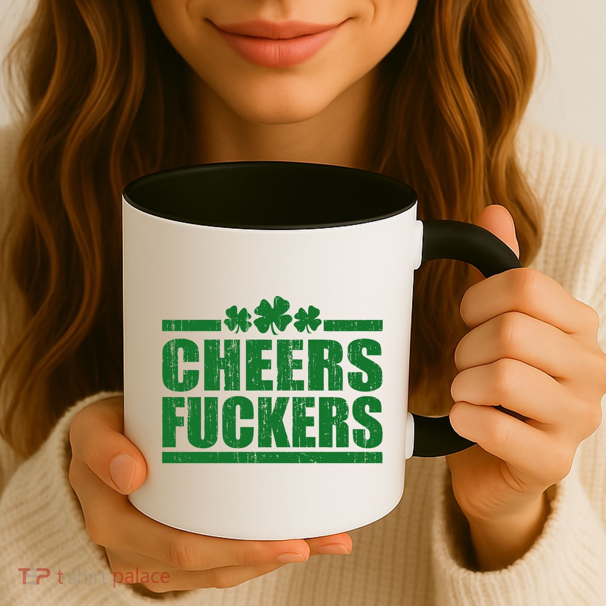 Cheers Fuckers Funny St. Patrick's Day Coffee Mug