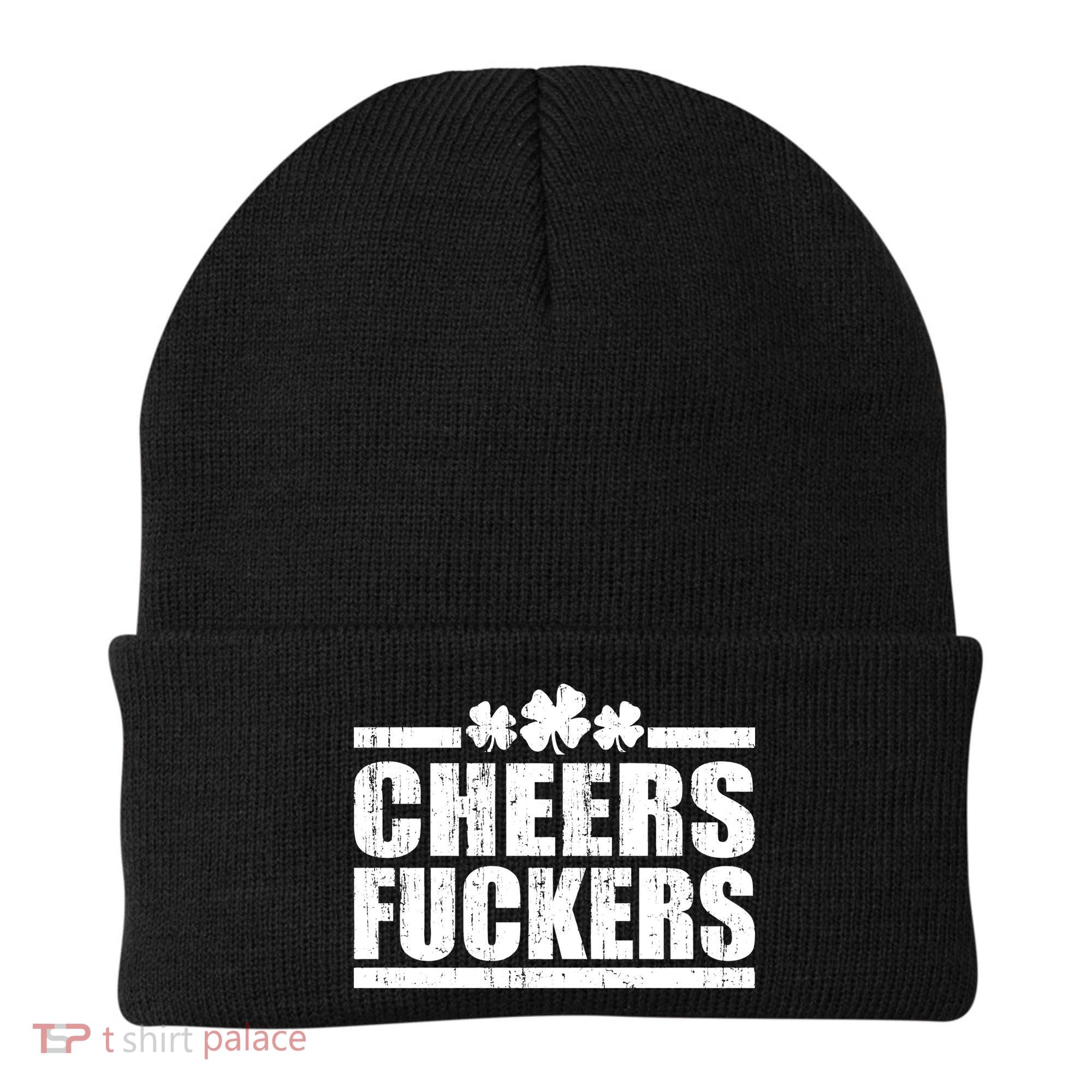 Cheers Fuckers Funny St. Patrick's Day Beanie
