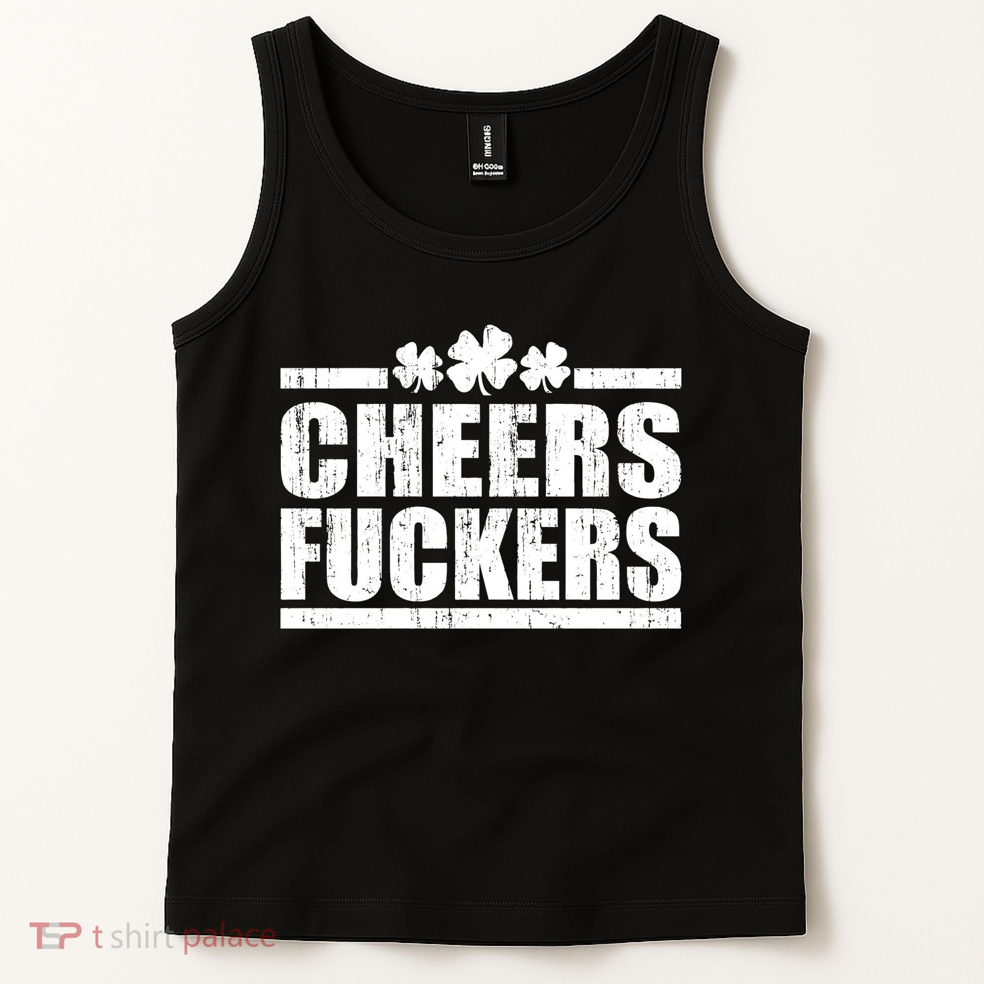 Cheers Fuckers Funny St. Patrick's Day Tank Top