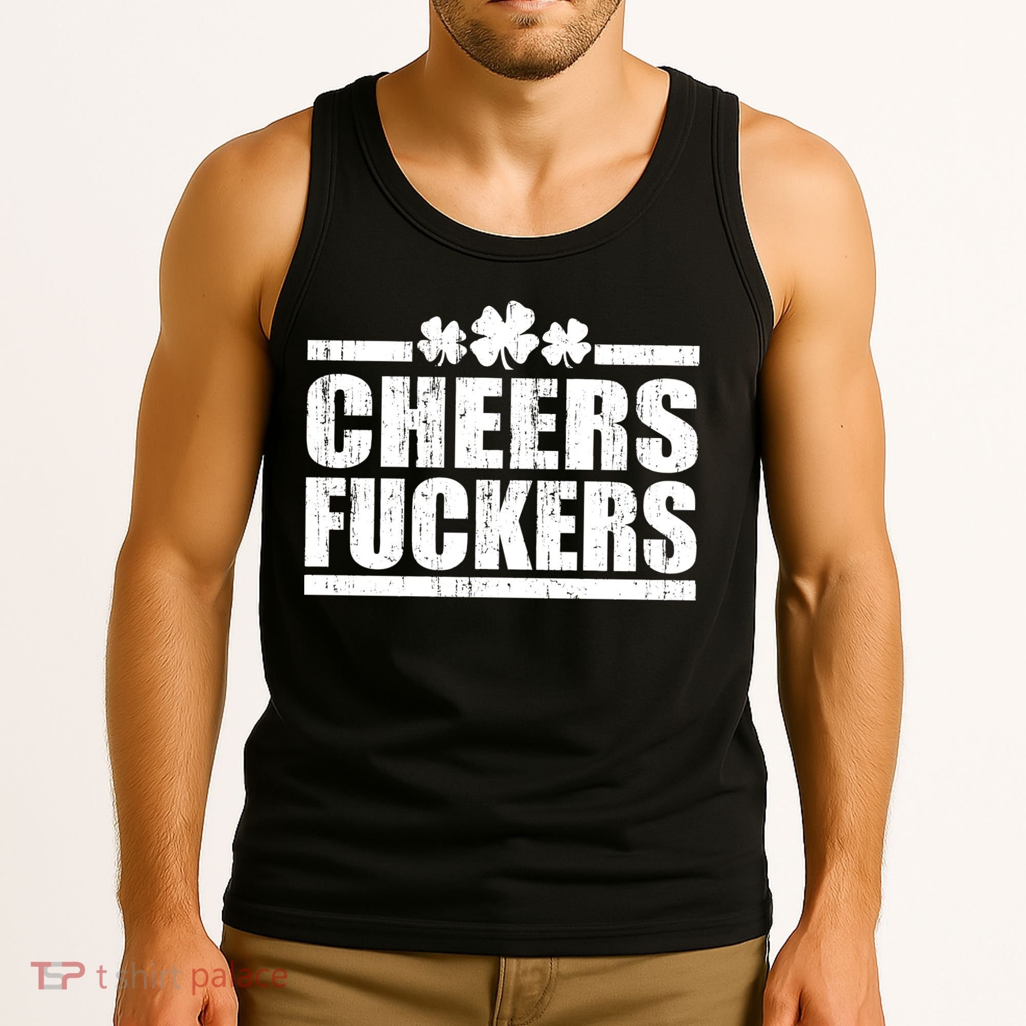 Cheers Fuckers Funny St. Patrick's Day Tank Top