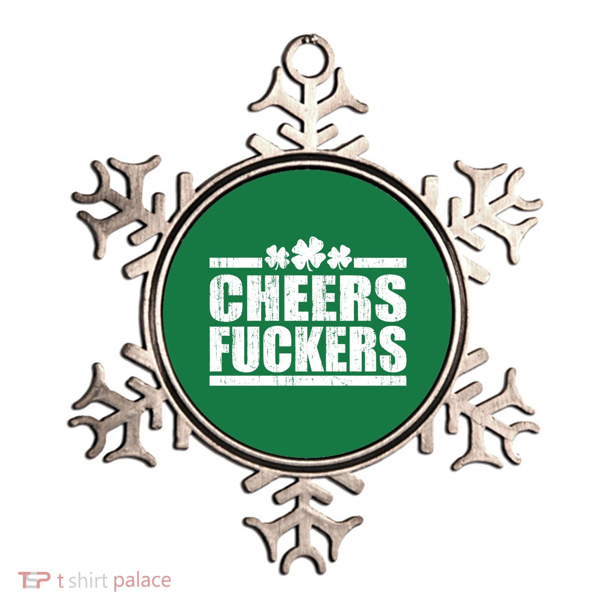 Cheers Fuckers Funny St. Patrick's Day Ornament