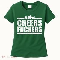 Cheers Fuckers Funny St. Patrick's Day Women's T-Shirt thumb 0