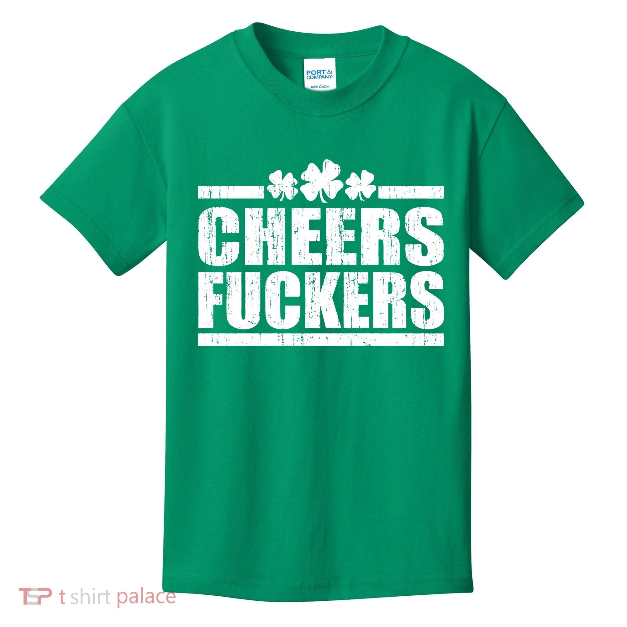 Cheers Fuckers Funny St. Patrick's Day Kids T-Shirt
