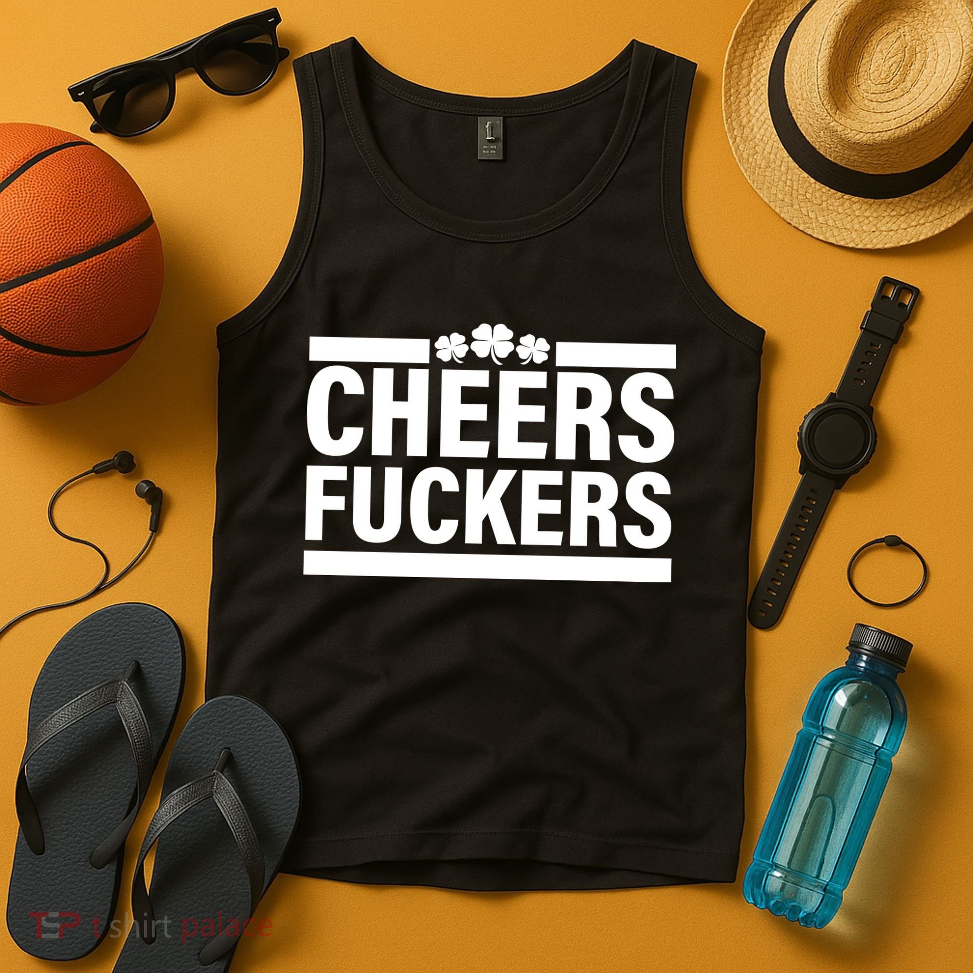Cheers Fuckers Shamrock Tank Top