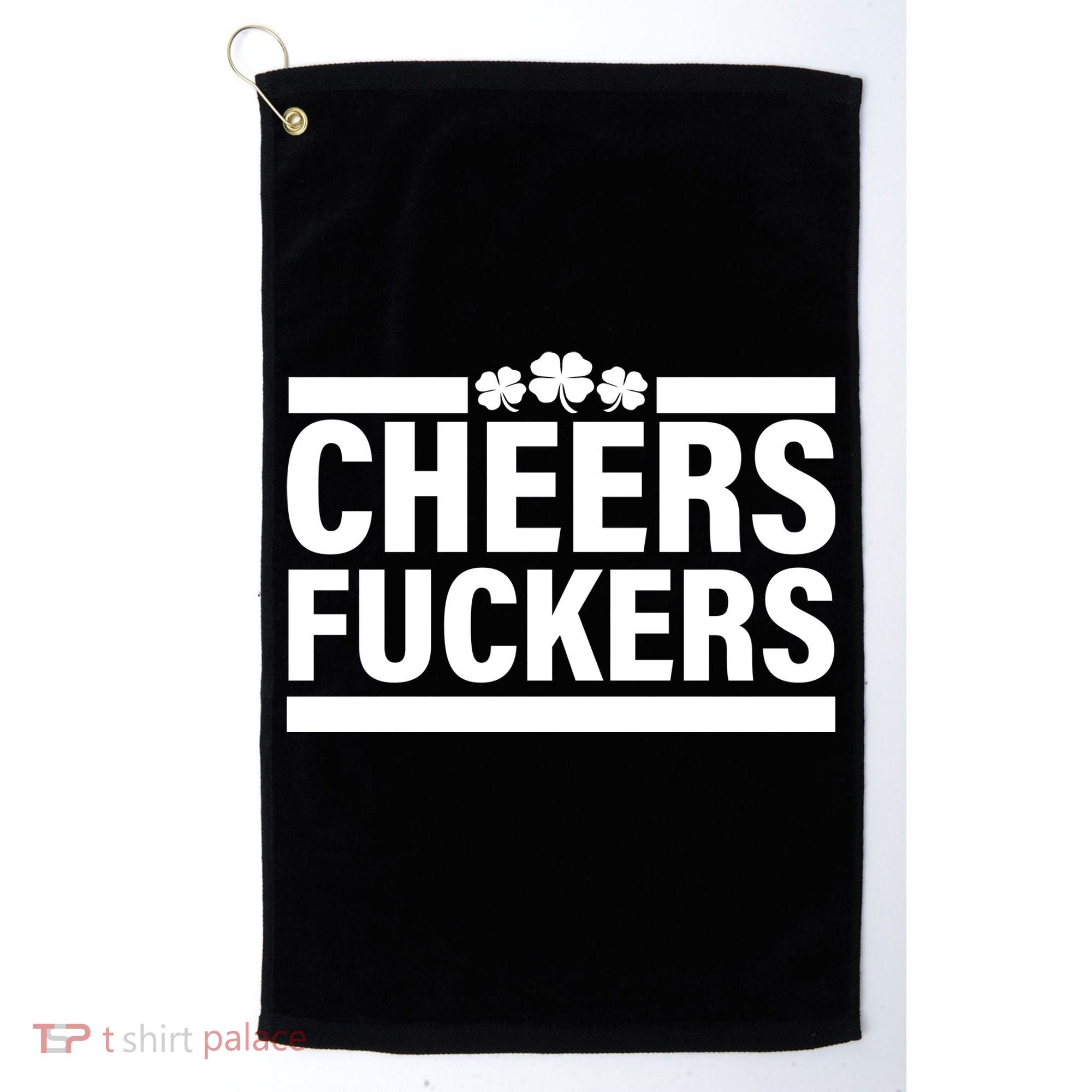 Cheers Fuckers Shamrock Golf Towel