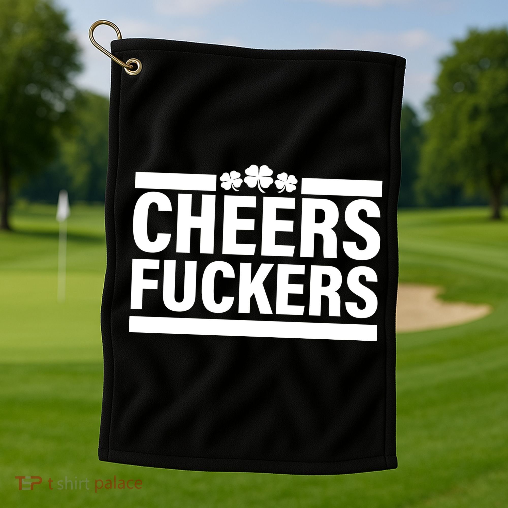 Cheers Fuckers Shamrock Golf Towel