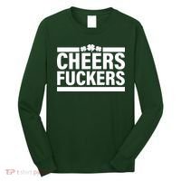 Cheers Fuckers Shamrock Long Sleeve Shirt thumb 0