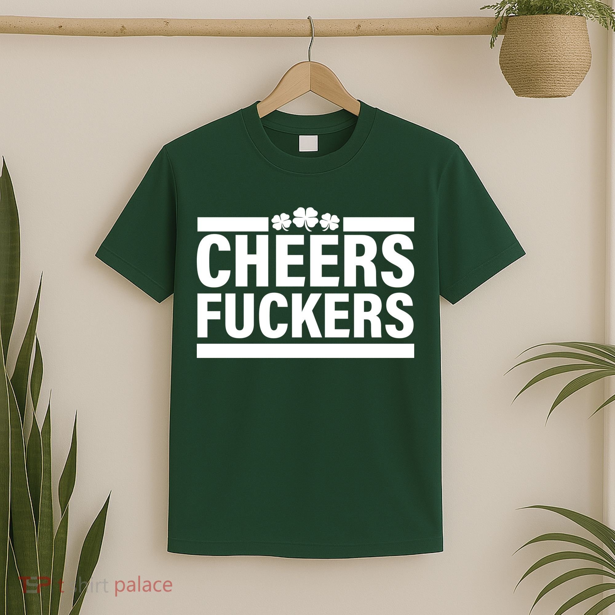 Cheers Fuckers Shamrock T-Shirt