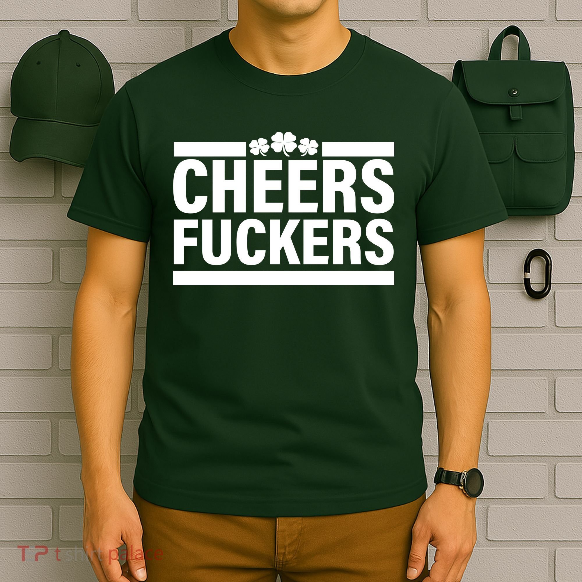 Cheers Fuckers Shamrock T-Shirt