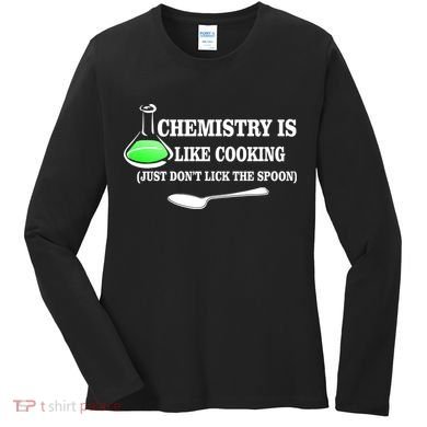 Chemistry Cooking Don't Lick The Spoon Women's Long Sleeve Shirt