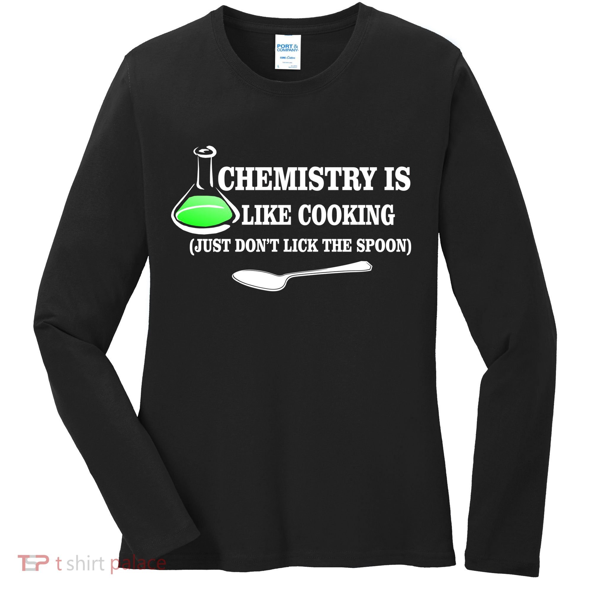Chemistry Cooking Don't Lick The Spoon Women's Long Sleeve Shirt