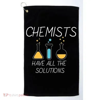 Chemists Have All Solutions Golf Towel