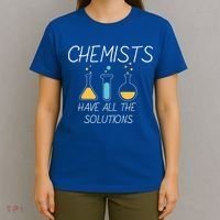 Chemists Have All Solutions T-Shirt thumb 4