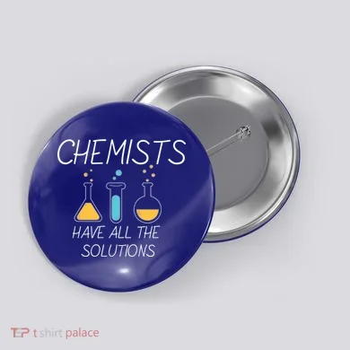 Chemists Have All Solutions Button