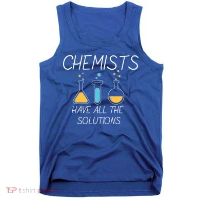 Chemists Have All Solutions Tank Top