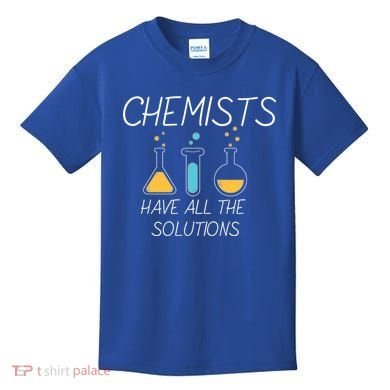 Chemists Have All Solutions Kids T-Shirt