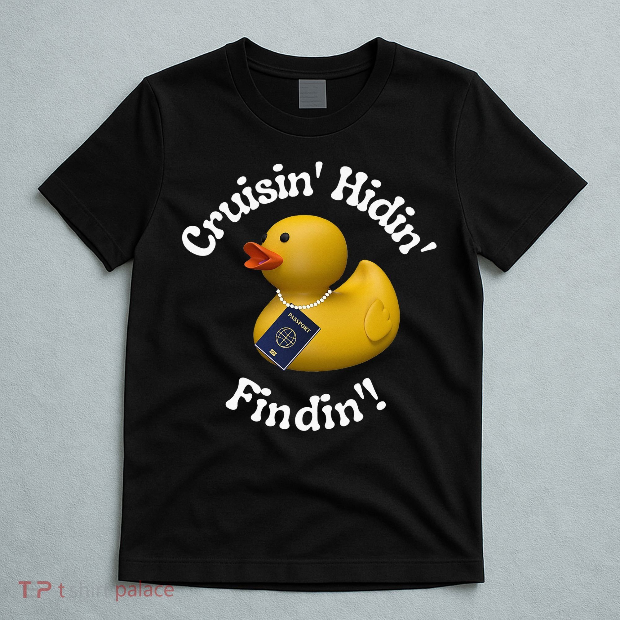 Cruising Hiding Finding Rubber Ducks Passport Hunt Hide Find T-Shirt