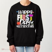 Cute Happy First Day #Lets Do This Women's Sweatshirt thumb 0