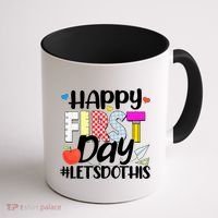Cute Happy First Day #Lets Do This Coffee Mug thumb 1