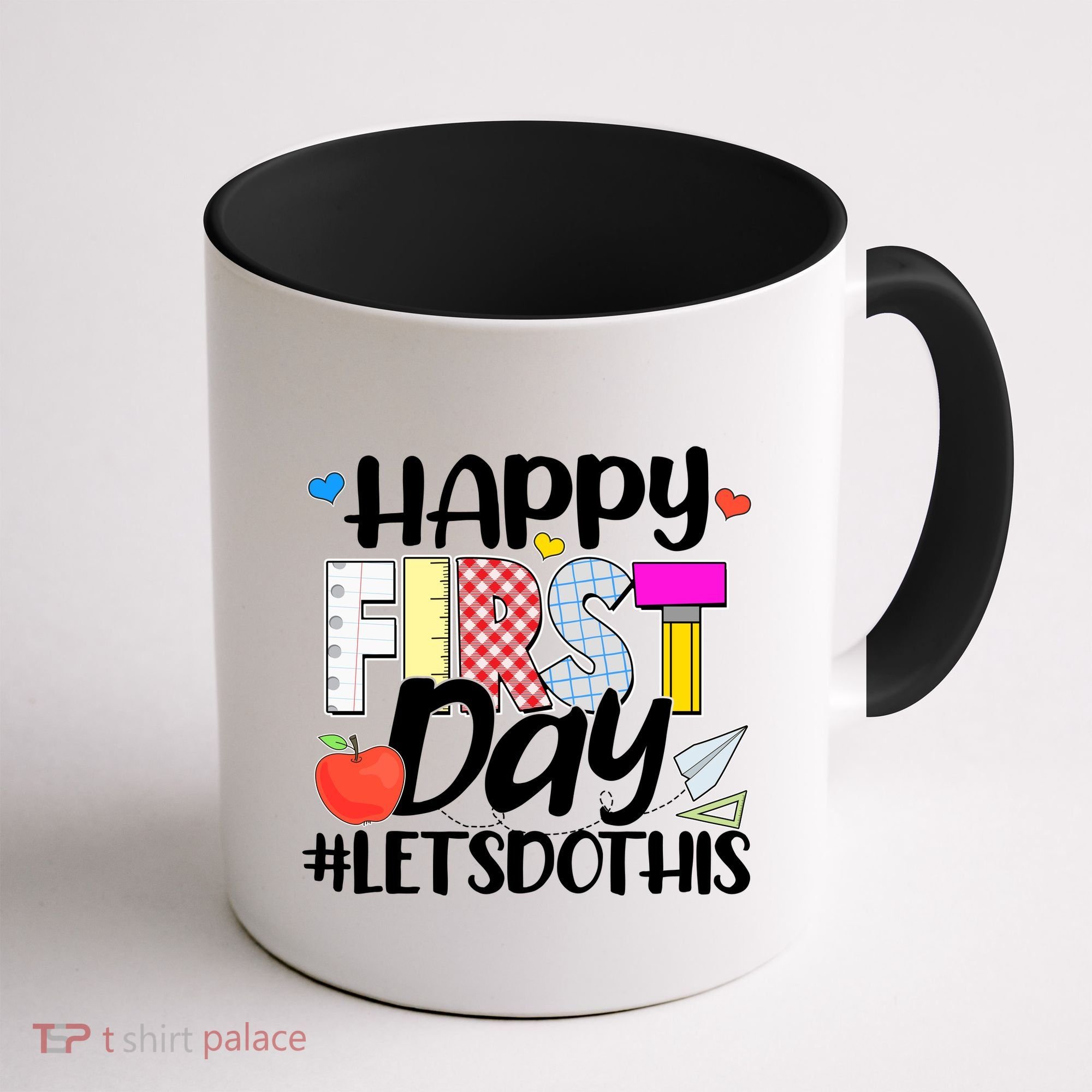 Cute Happy First Day #Lets Do This Coffee Mug