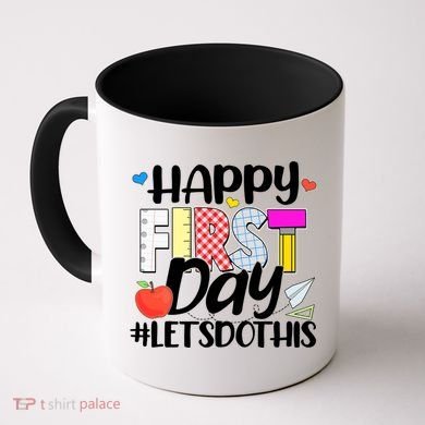 Cute Happy First Day #Lets Do This Coffee Mug