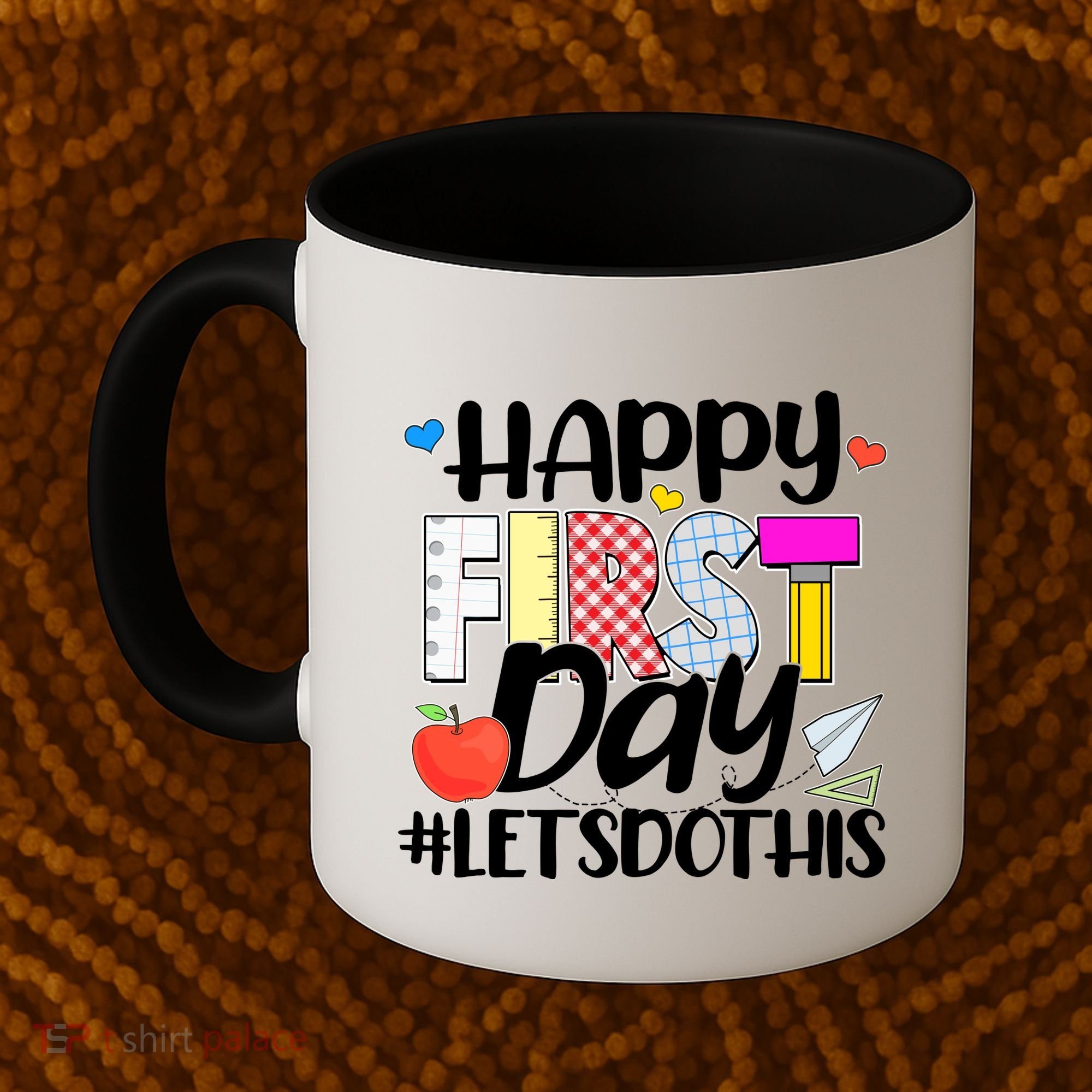 Cute Happy First Day #Lets Do This Coffee Mug