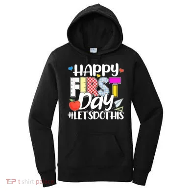 Cute Happy First Day #Lets Do This Women's Hoodie