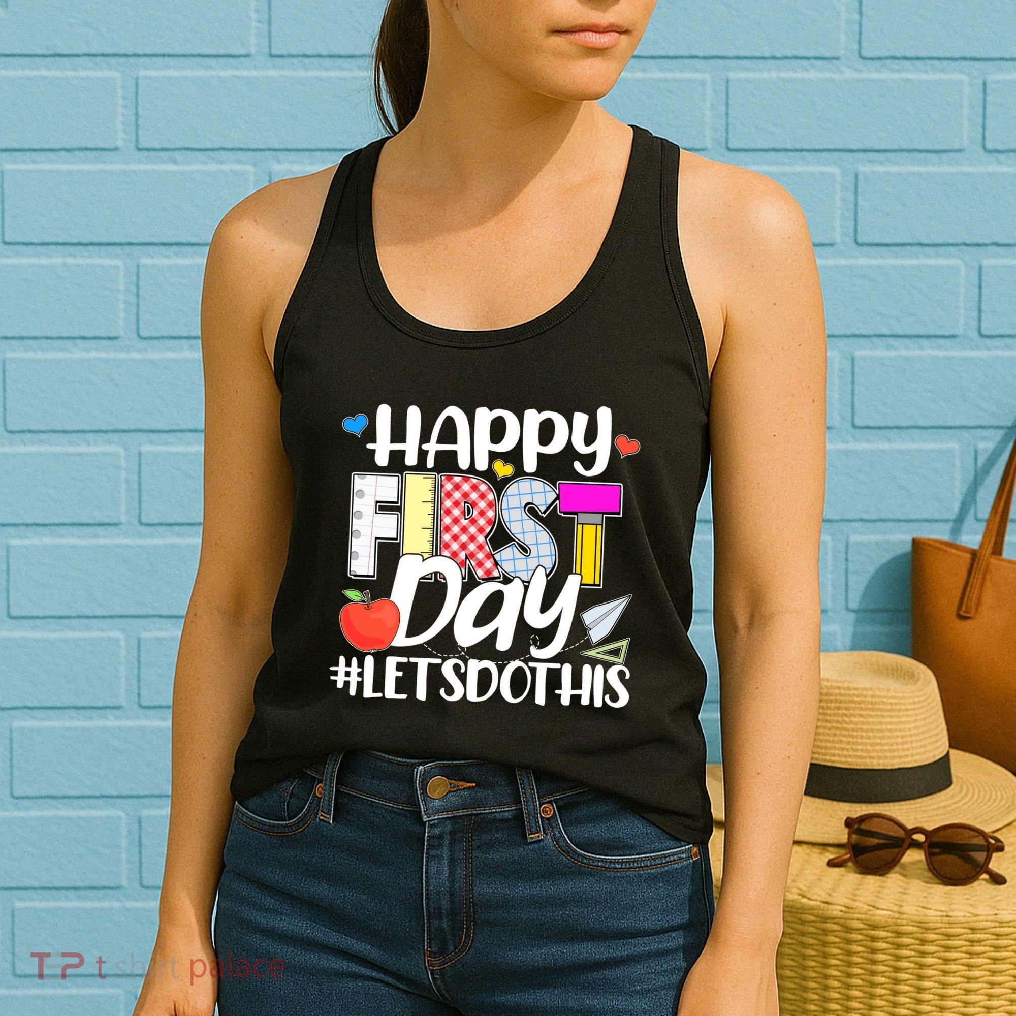 Cute Happy First Day #Lets Do This Women's Tank Top