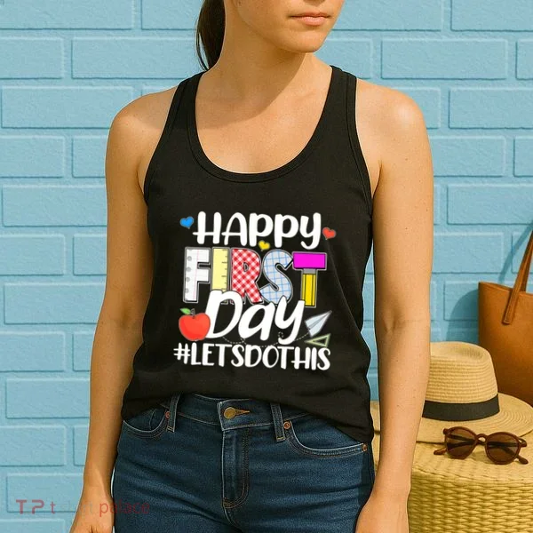 Cute Happy First Day #Lets Do This Women's Tank Top