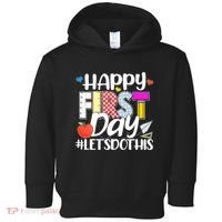 Cute Happy First Day #Lets Do This Toddler Hoodie thumb 0