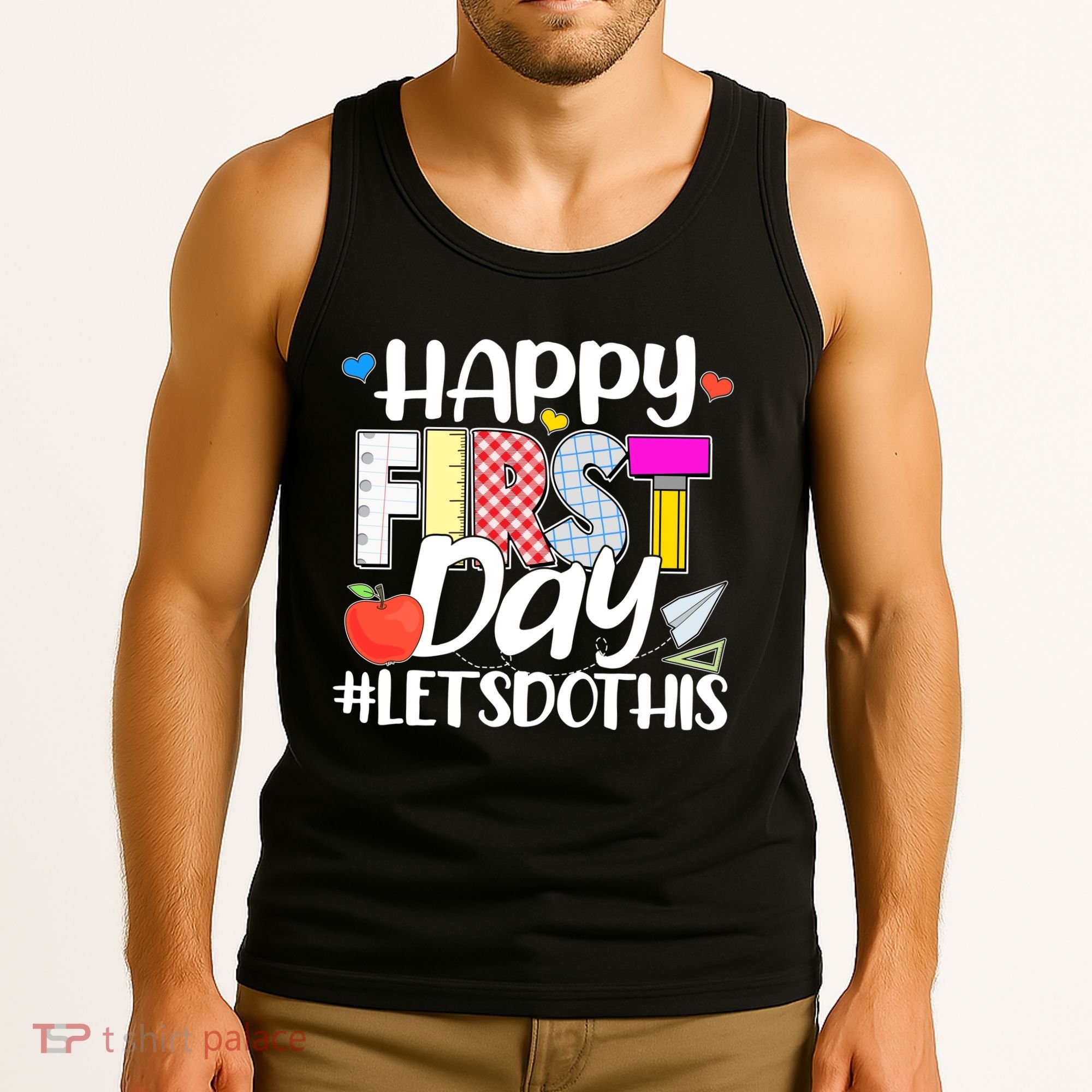Cute Happy First Day #Lets Do This Tank Top