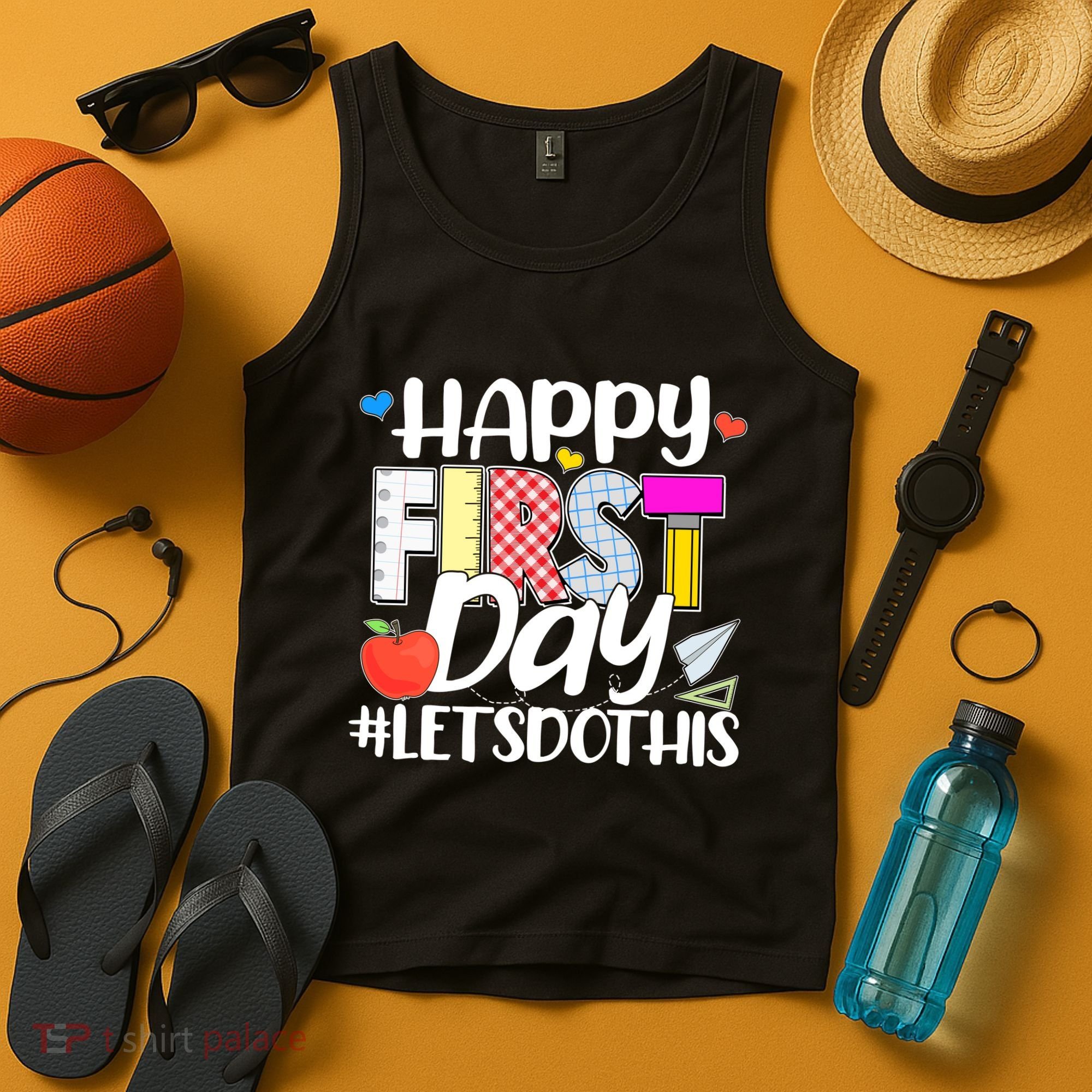Cute Happy First Day #Lets Do This Tank Top